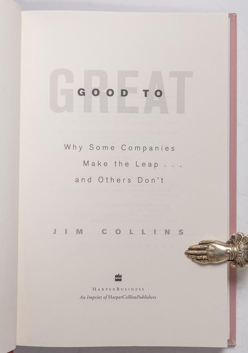Good to Great: Why Some Companies Make the Leap...And Others Don't.