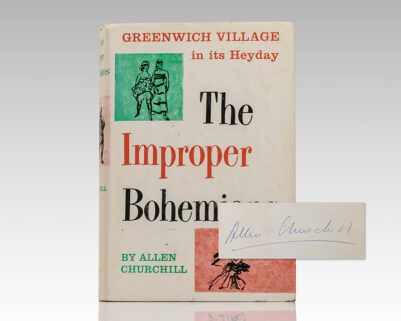 The Improper Bohemians: A Re-creation of Greenwich Village in Its Heyday.