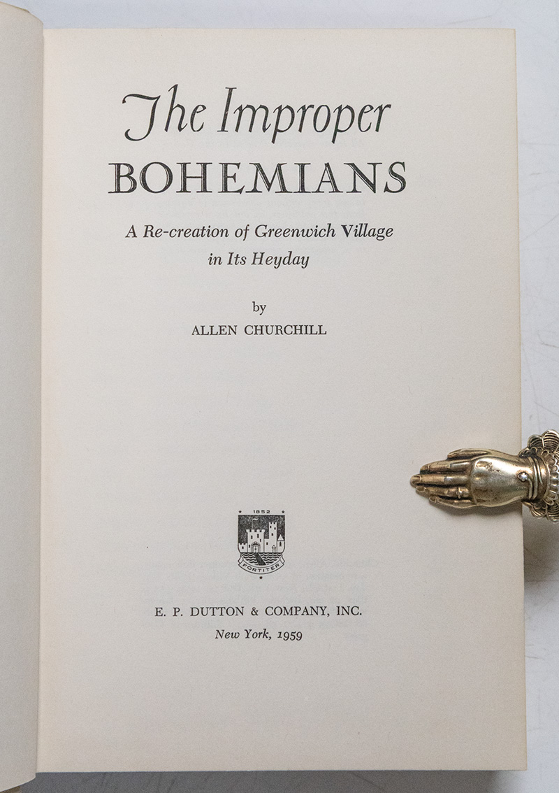 The Improper Bohemians: A Re-creation of Greenwich Village in Its Heyday.