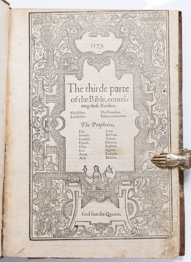 The Thirde Parte of the Bible, Conteining These Bookes. The Psalter. The Proverbes. Ecclesiastes. Cantica Canticorum. The Prophetes.