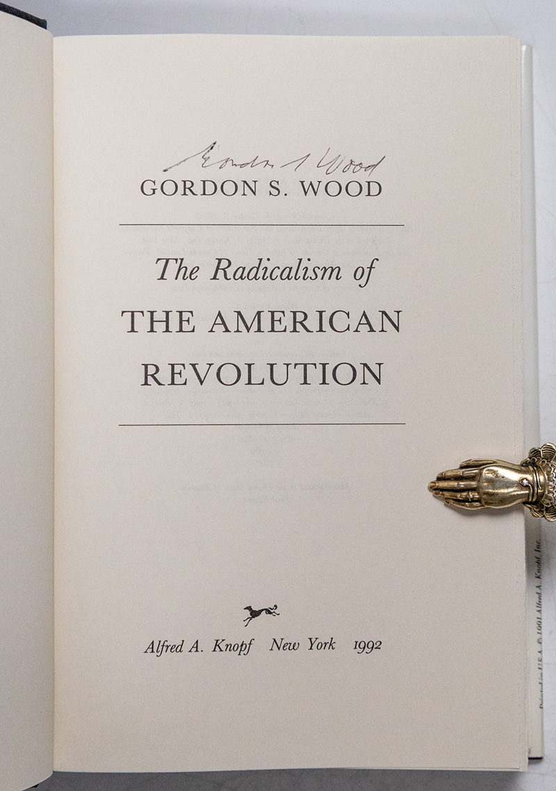 The Radicalism of the American Revolution.