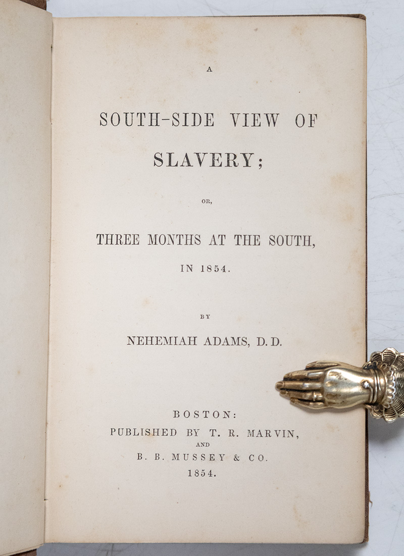 A South-Side View of Slavery; Or, Three Months at the South, in 1854.