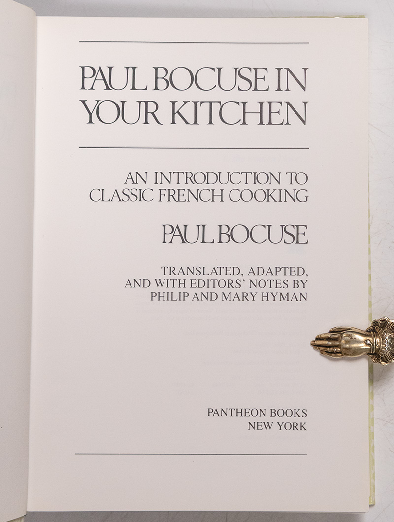 Paul Bocuse In Your Kitchen: An Introduction to Classic French Cooking.