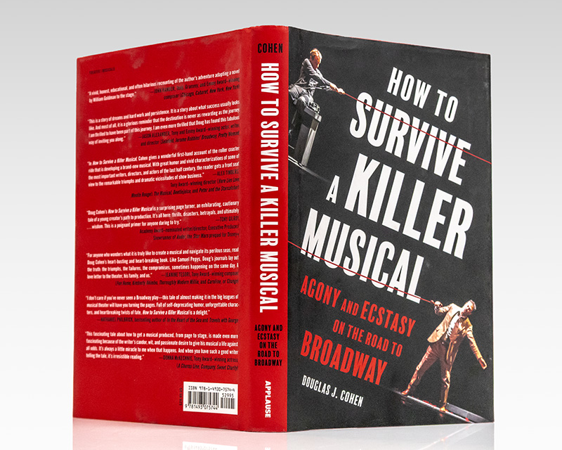 How to Survive a Killer Musical: Agony and Ecstasy on the Road to Broadway.