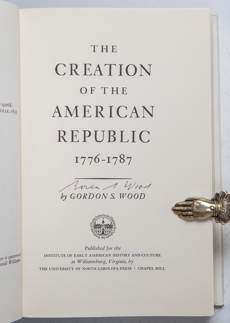 The Creation of the American Republic 1776-1787.